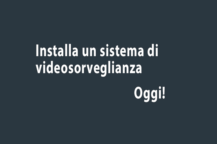 Installa un sistema di videosorveglianza